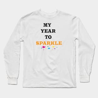 MY YEAR TO SPARKLE Long Sleeve T-Shirt